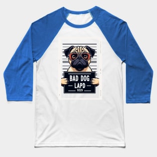 LAPD Mugshot of Bad Dog Baseball T-Shirt